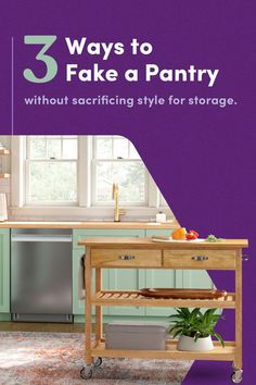 a kitchen with green cabinets and purple walls is featured in the magazine 3 ways to fake a pantry without sacrificing style for storage