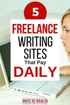 a woman looking at her laptop with the text 5 free lance writing sites that pay daily