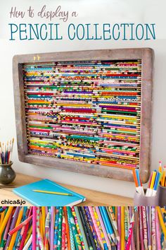 a wooden frame with pencils on it and the words how to display a pencil collection