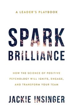 the book cover for spark brilliantance by jackie insinger, with an image of