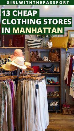 a store with clothes and hats hanging on racks in front of the door, text reads 13 cheap clothing stores in manhattan