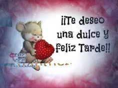 a teddy bear holding a heart with the words life deso una due y feliz tardel