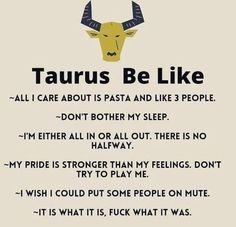 an animal with horns on it's head and the words taurus be like