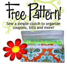 a wallet with a flower on it and the words free pattern sew a simple clutch to organize coupons, bills and more