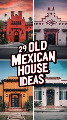 four different houses with the words 20 old mexican house ideas