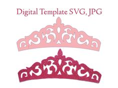 a pink tiara with the words digital template svg, jpg and png