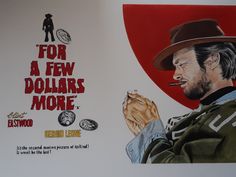 "FOR A FEW DOLLARS MORE Cinema lobby card style original artwork featuring Clint Eastwood in Sergio Leone's classic western 18 x 12.5 inches Classic cinema style artork Highly detailed Ink & colour pencil \"It's the second motion picture of its kind! It won't be the last!\"" Cinema Lobby, For A Few Dollars More, Few Dollars More, Lee Van Cleef, Classic Cinema, Sergio Leone, Hand Drawn Portraits, Spaghetti Western, Colour Pencil