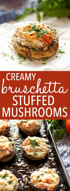 creamy bruschetta stuffed mushrooms are the perfect appetizer for any meal