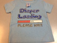 Diaper Loading Infant Youth Size T-SHIRT  by AlwaysInStitchesCo Sweatshirt Quilt, Funny Baby Shirt, Funny Baby Shirts, Heat Press Transfers, Biker T Shirts, Frog T Shirts, Top Baby Products, Unisex Baby Clothes, Custom Quilts