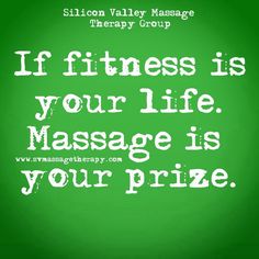 If Fitness is your Life. Massage is your Prize. Get Massage at svmassagetherapy.com (408)-260-2256 Sports Massage Therapy, Sports Therapy, Wellness Massage