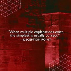 a red brick wall with a quote on it that says, when multiple explanations exist, the simplest is usually correct