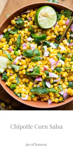 Chipotle corn salsa in a serving bowl. Chipotle Corn Salsa Recipe, Copycat Chipotle Corn, Easy Corn Salsa, Chipotle Corn Salsa, Chipotle Corn, Lemons Recipes, Jackfruit Pulled Pork, Quick Salsa, Copycat Chipotle