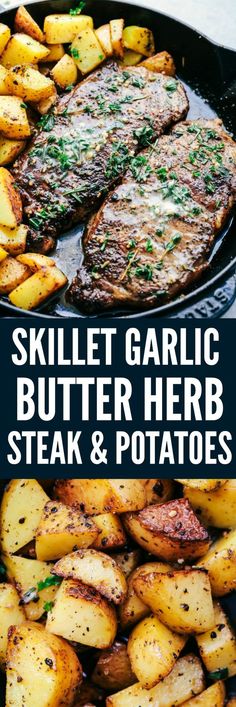 skillet garlic butter herb steak and potatoes with text overlay that reads skillet garlic butter herb steak and potatoes