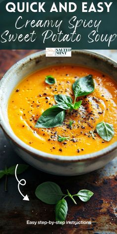 a bowl of creamy sweet potato soup with basil leaves on top and text overlay that reads quick and easy creamy spicy sweet potato soup