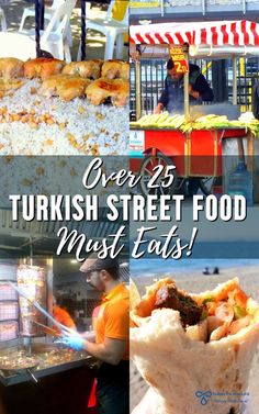 there are pictures of food being served at this street vendor's stall, and the words over 25 turkish street food must eats