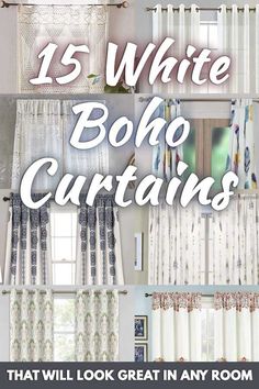 curtains that look great in any room with the words, 15 white boho curtains