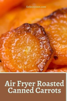 an air fryer roasted canned carrots with text overlay