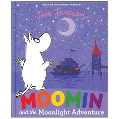 Moomin and the Moonlight Adventure available at American Swedish Institute. Moomin Books, Free Books To Read, Tove Jansson, Free Books Online, Books To Read Online, Cover Pics, Book Bundles, Her. Book, Cheap Books Online