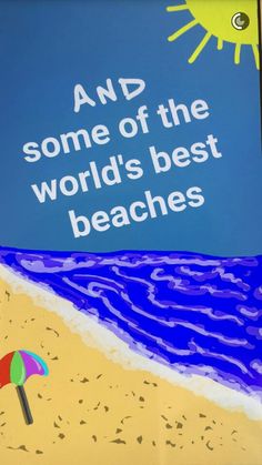 there is a sign that says and some of the world's best beaches