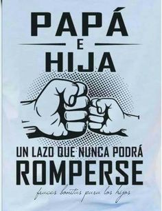 a sign that says papa e hija un laza due nunca poda romperse