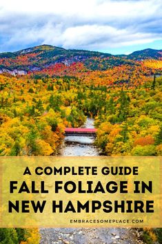 fall foliage in new hampshire with text overlay reading a complete guide to fall foliage in new hampshire