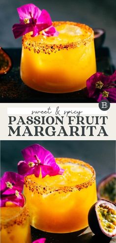 passion fruit margarita is served with fresh flowers and garnishes on the rim