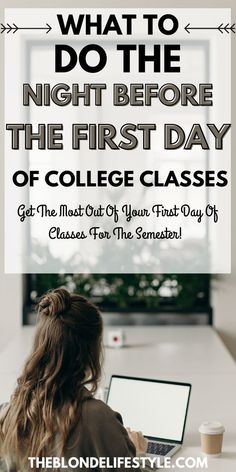 a woman sitting in front of a laptop computer with the text what to do before the first day of college classes