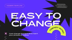 an easy to change poster with the text'easy to change'in white and black