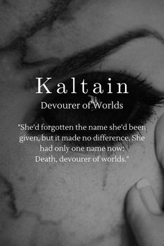 a woman's eye with the caption kalatain devour of worldss