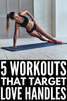 a woman is doing yoga on a mat with the words 5 workouts that target love handles