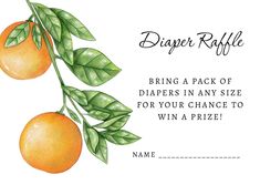 a watercolor drawing of two oranges on a tree branch with the words, diaper raffle bring a pack of diapers in any size for your chance to win a prize