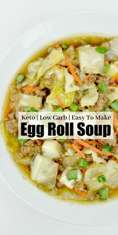 an egg roll soup in a white bowl with the words, keto low carb easy to make egg roll soup