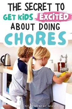 two young children are washing their hands in the kitchen with text overlay that reads, the secret to get kids excited about doing chores