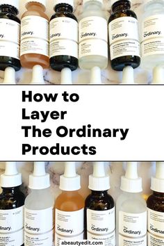 How To Layer The Ordinary Products Skincare Routine The Ordinary, The Ordinary Skincare Guide, Skincare Routine Order