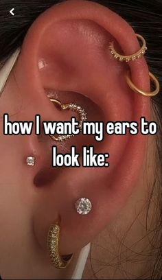 a girl with ear piercings that says how i want my ears to look like