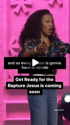 a woman standing in front of a pink wall with the words get ready for the rapture jesus is coming soon