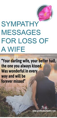 Write a comforting sympathy message for the loss of a wife with our genuine sample condolence notes. Encouragement For Loss Of Husband, Loss Of A Fiance, Loss Of Wife Sympathy, Sympathy Messages For Loss Of Father, Condolence Msg For Loss Of Father, Best Message For Husband, Bereavement Messages