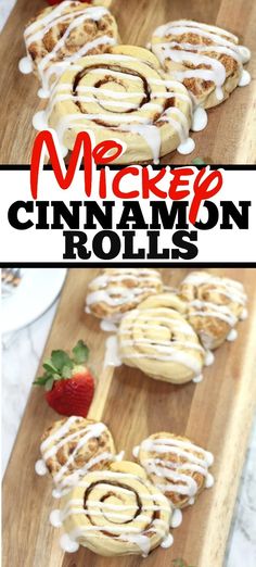 cinnamon rolls with icing and strawberries on a cutting board next to the words mickey cinnamon rolls