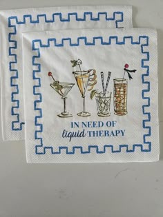 two cocktail napkins with the words in need of liquid therapy