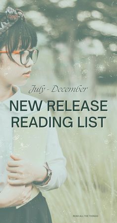 a young woman wearing glasses and reading a book with the words, new release reading list