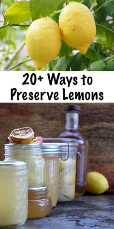 lemons and jars with the words 20 + ways to preserve lemons on them