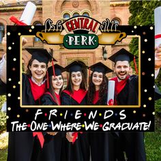 a group of people in graduation caps and gowns posing for a photo with the words friends the one where we graduate