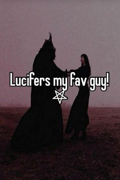 two people in black robes holding hands with the words lucifers my fav guy