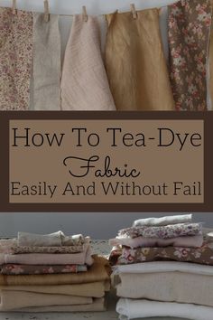 how to tea - dye fabric easily and without fail with the help of an ironing board