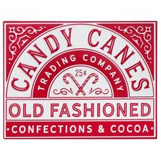 Red & white sign that says Candy Cane Trading Company Old Fashioned Confections & Cocoa. Holiday Packaging Design, Candy Signs, Peppermint Candy Cane, Vintage Inspired Decor, Merry Christmas To You, Holiday Store, Christmas Wall Decor, Jingle All The Way, Christmas Wall