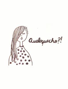 a drawing of a girl with the words culpupcho?