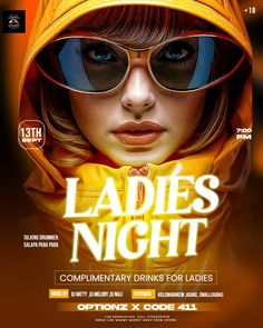 the ladies'night flyer is shown with an image of a woman wearing sunglasses and a yellow raincoat