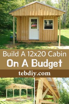 a small wooden cabin with the words build a 12x20 cabin on a budget