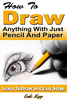 the cover of how to draw anything with just pencil and paper, including an eye