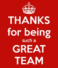 a red and white poster with the words thanks for being such a great team